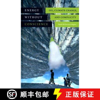 【3-4周达】Energy Without Conscience: Oil, Climate Change, and Complicity [9780822363064]