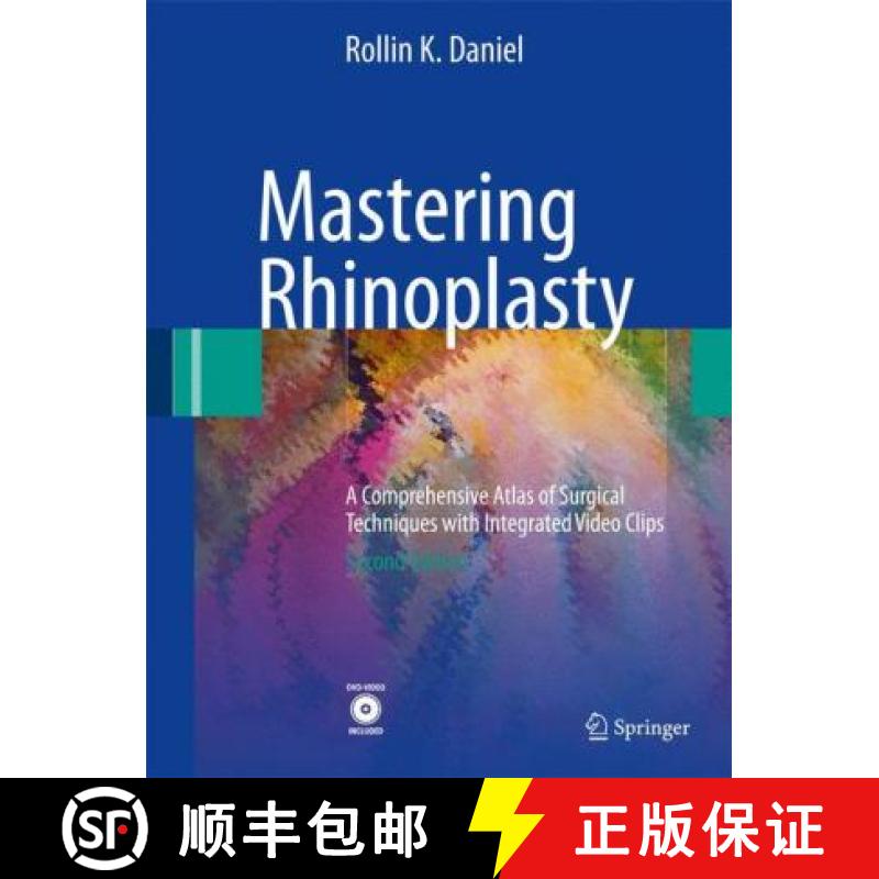 【3-4周达】Mastering Rhinoplasty: A Comprehensive Atlas of Surgical Techniques with Integrated Video ... [9783662495872]