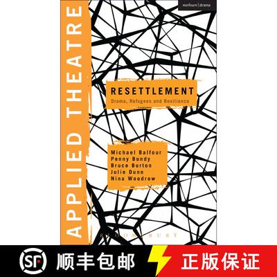 【3-4周达】Applied Theatre: Resettlement: Drama, Refugees and Resilience [9781472524645]