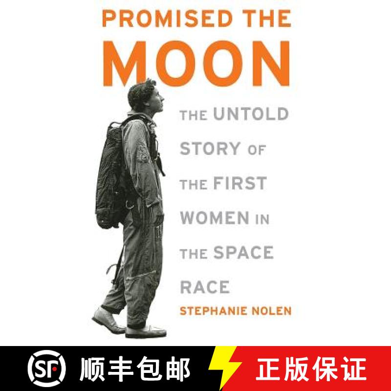 【3-4周达】Promised the Moon: The Untold Story of the First Women in the Space Race [9781568583198]