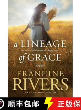 预订 Lineage of Grace, A: Five Stories of Unlikely Women Who Changed Eternity [9780842356329]