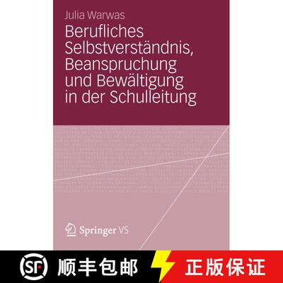 【3-4周达】Berufliches Selbstverständnis, Beanspruchung und Bewältigung in der Schulleitung [9783531192994]