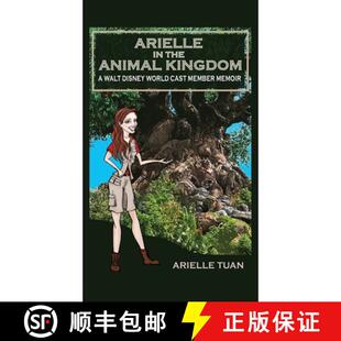 【3-4周达】精装 Arielle in the Animal Kingdom: A Walt Disney World Cast Member Memoir [9798896092698]