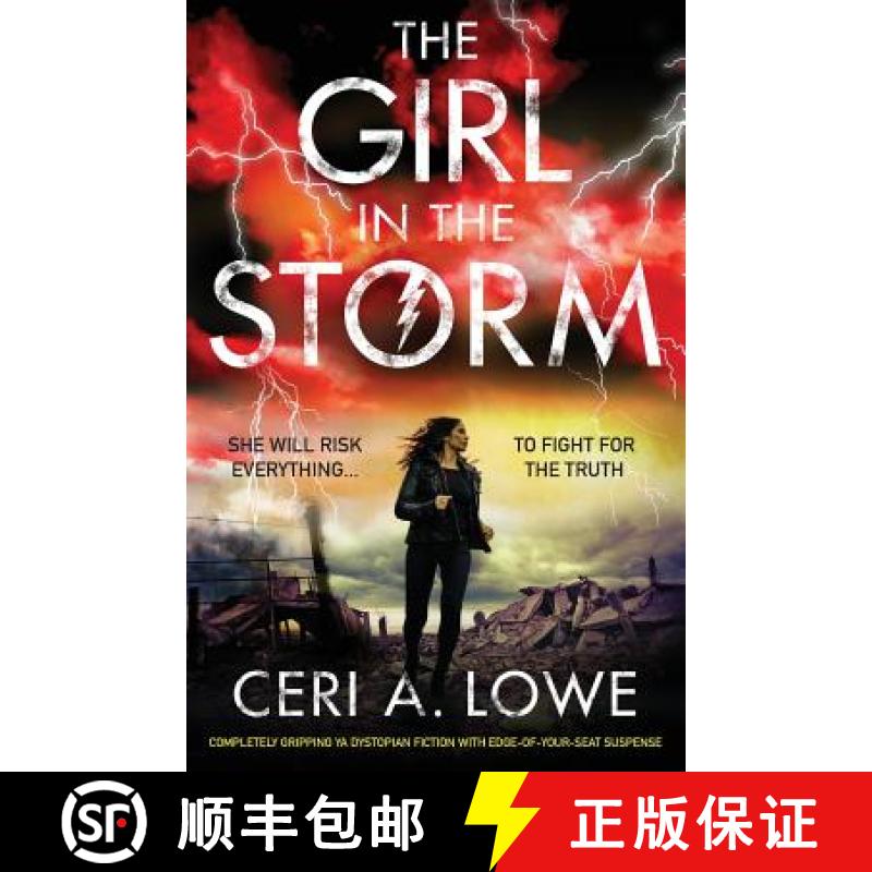 【2-3周达】The Girl in the Storm: Completely gripping ya dystopian fiction with edge-of-your-seat sus... [9781786815279]