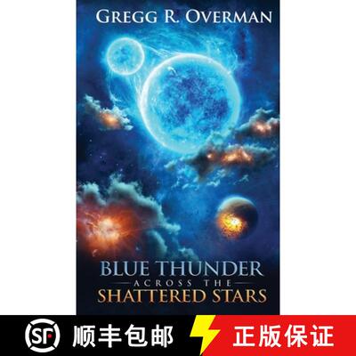 【3-4周达】Blue Thunder Across the Shattered Stars: A Transcendent Journey to the Edge of War-Where O... [9798989045242]
