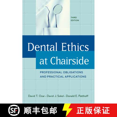 【3-4周达】精装 Dental Ethics at Chairside : Professional Obligations and Practical Applications, Thi... [9781626165526]