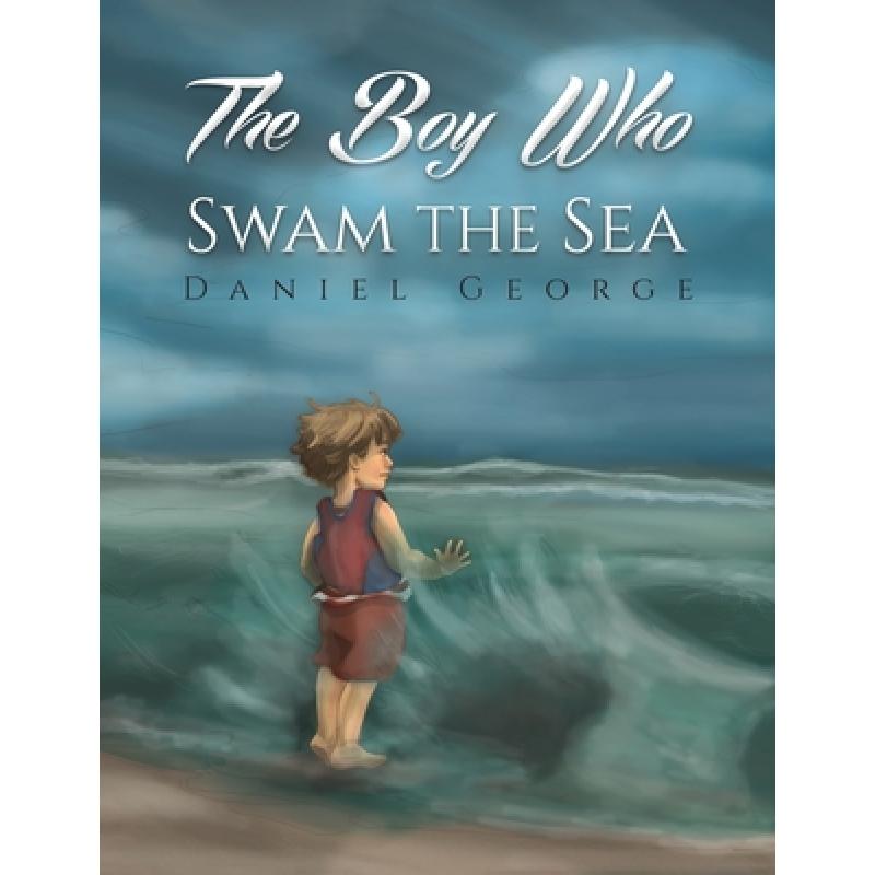 预订 the boy who swam the sea [9781528900355]