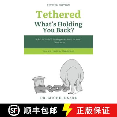 【3-4周达】Tethered What's Holding You Back?: A Fable With 12 Strategies to Help Women Overcome [9798765249406]