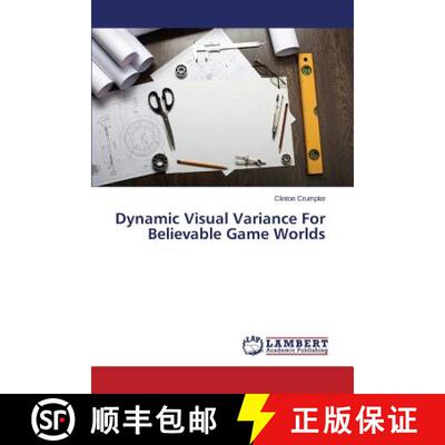 【3-4周达】Dynamic Visual Variance For Believable Game Worlds (Aufl.) (Aufl.) [9783659712739]