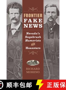 【3-4周达】Frontier Fake News: Nevada's Sagebrush Humorists and Hoaxsters [9781647790868]