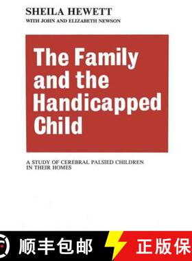 【3-4周达】The Family and the Handicapped Child : A Study of Cerebral Palsied Children in Their Homes [9780202309514]