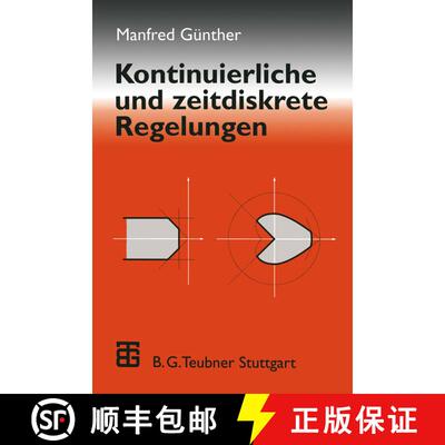 【3-4周达】Kontinuierliche und zeitdiskrete Regelungen [9783519061861]