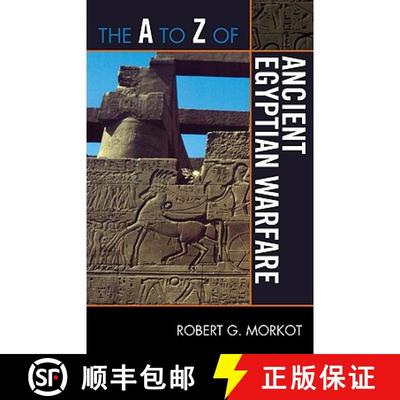 【3-4周达】The A to Z of Ancient Egyptian Warfare (Revised) [9780810876255]