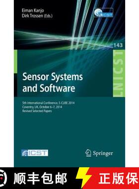 【3-4周达】Sensor Systems and Software : 5th International Conference, S-CUBE 2014, Coventry, UK, Oct... [9783319171357]