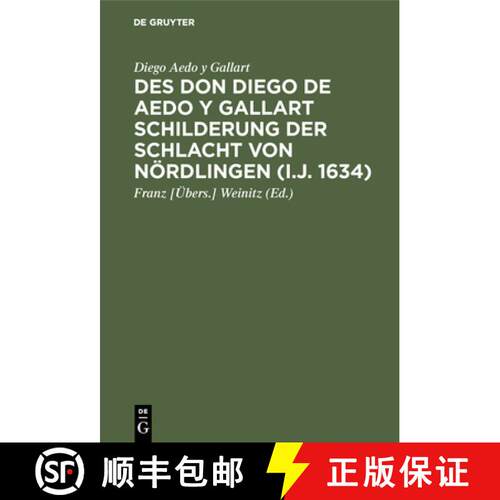 【3-4周达】精装 Des Don Diego de Aedo y Gallart Schilderung der – Aus dessen Viaje del Infante Carde... [9783111223391]