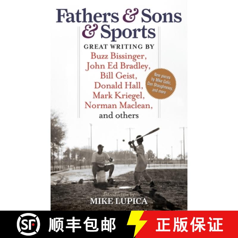 【2-3周达】Fathers & Sons & Sports: Great Writing by Buzz Bissinger, John Ed Bradley, Bill Geist, Don... [9781933060705]