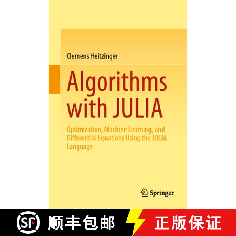 【3-4周达】Algorithms with Julia: Optimization, Machine Learning, and Differential Equations Using th... [9783031165597]