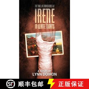【3-4周达】The True Life Adventures of Irene in White Tights [9781621342809]