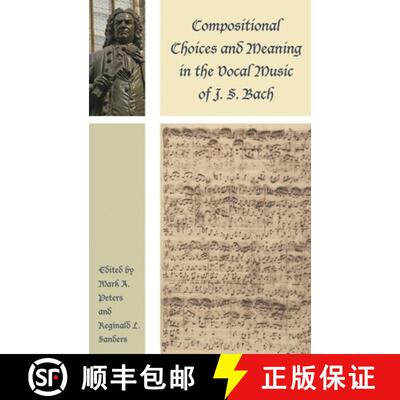 【3-4周达】Compositional Choices and Meaning in the Vocal Music of J. S. Bach [9781498554954]