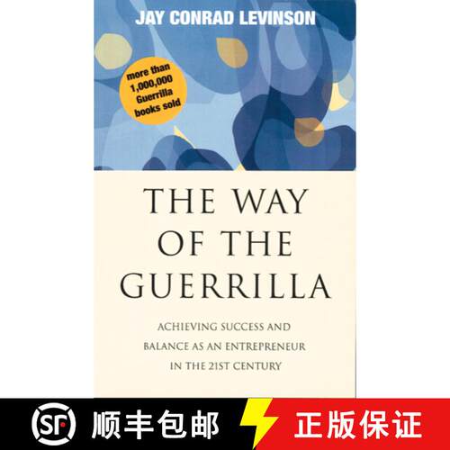 【3-4周达】The Way Of The Guerrilla: Achieving Success and Balance as an Entrepreneur in the 21st Cen... [9780395924785]