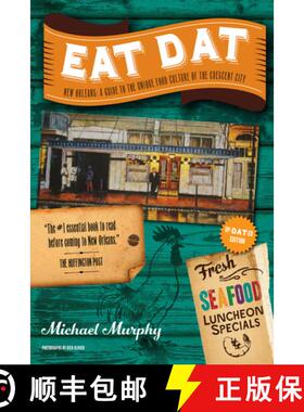 【3-4周达】Eat Dat New Orleans – A Guide to the Unique Food Culture of the Crescent City 2e (Up-Dat-... [9781581573176]