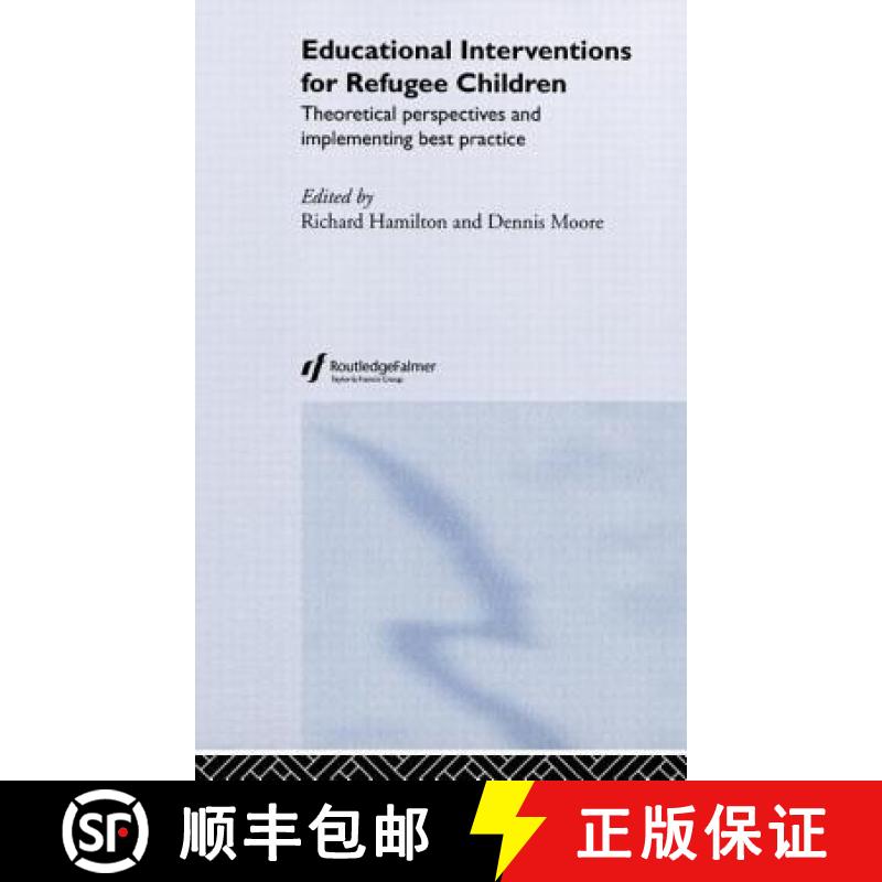 【4周达】Educational Interventions for Refugee Children : Theoretical Perspectives and Implementing B... [9780415308243]