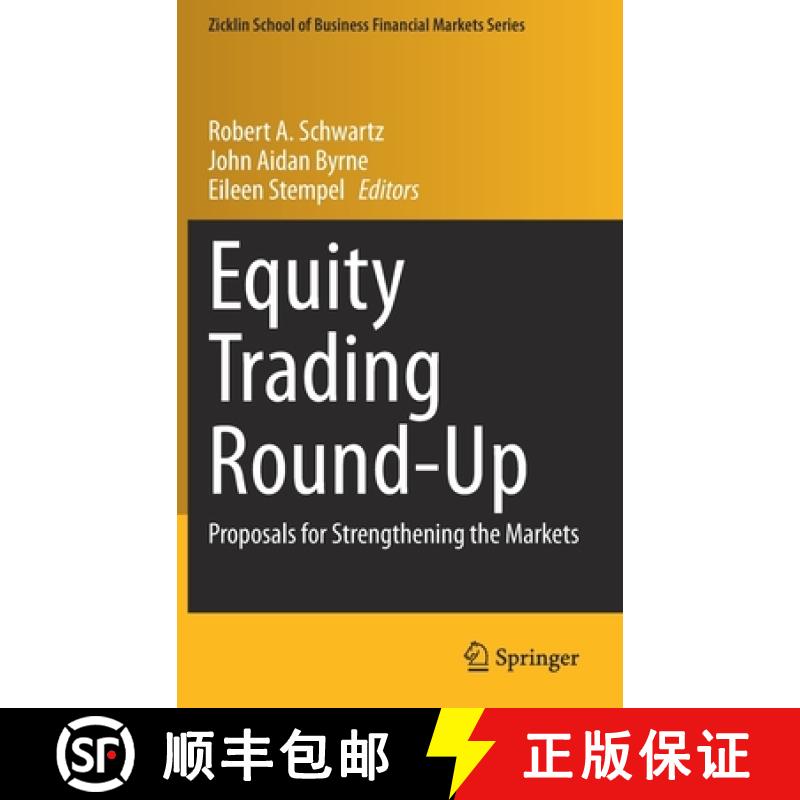 【3-4周达】Equity Trading Round-Up : Proposals for Strengthening the Markets [9783030510145]