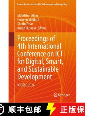 【3-4周达】Proceedings of 4th International Conference on ICT for Digital, Smart, and Sustainable Dev... [9789819778300]