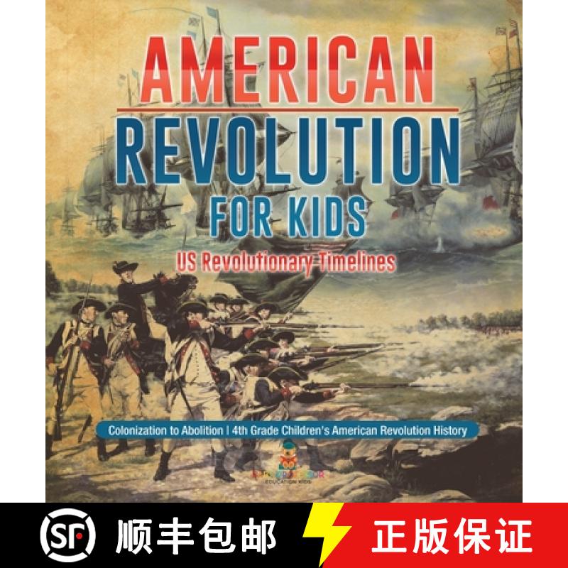 【4周达】American Revolution for Kids | US Revolutionary Timelines - Colonization to Abolition | 4th ... [9798869415158]