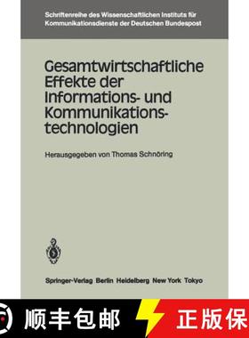 【3-4周达】Gesamtwirtschaftliche Effekte Der Informations- Und Kommunikationstechnologien [9783540165415]