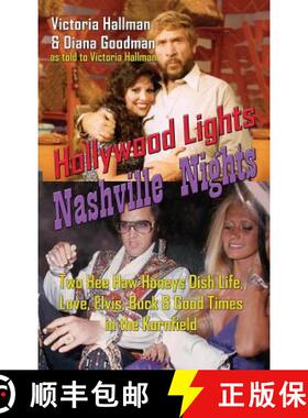 【3-4周达】Hollywood Lights, Nashville Nights: Two Hee Haw Honeys Dish Life, Love, Elvis, Buck, and G... [9781629333328]