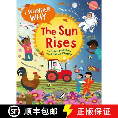 【3-4周达】I Wonder Why the Sun Rises: And Other Questions about Time and Seasons [9780753479216]
