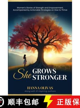 【3-4周达】She Grows Stronger: Women's Stories of Strength and Empowerment, Accompanied by Actionable... [9781960136664]