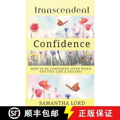 【3-4周达】Transcendent Confidence: How to Be Confident (Even When You Feel Like a Failure) [9781738977109]