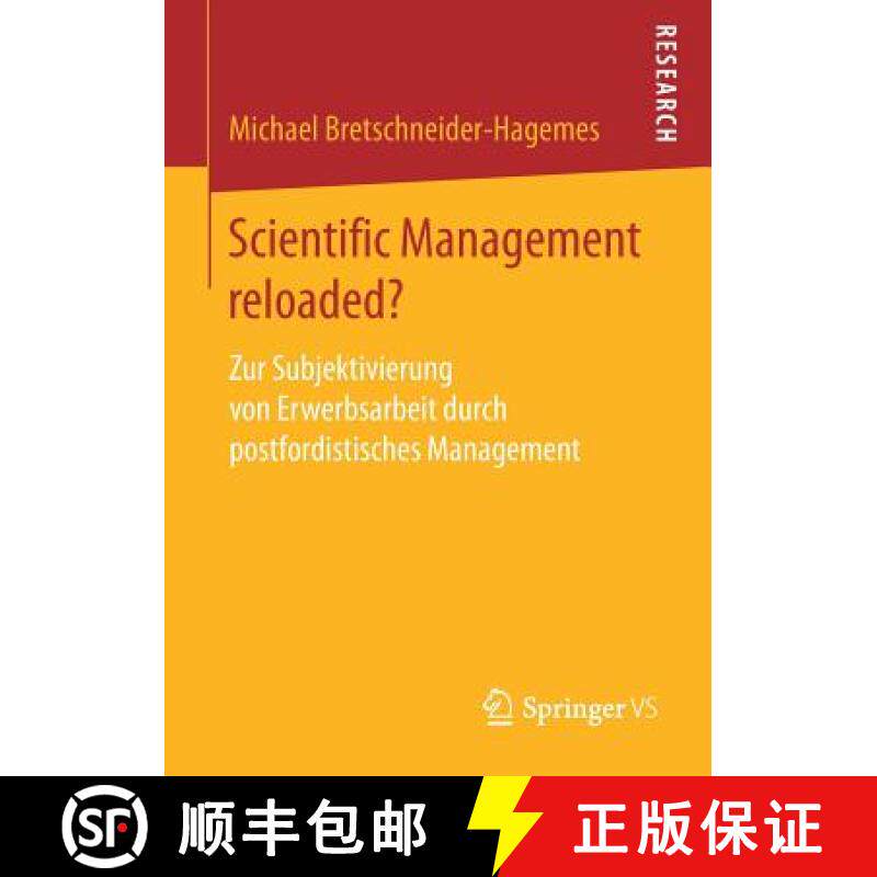 【3-4周达】Scientific Management reloaded? : Zur Subjektivierung von Erwerbsarbeit durch postfordisti... [9783658167837]