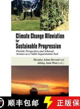 【3-4周达】Climate Change Alleviation for Sustainable Progression: Floristic Perspectives and Arborea... [9780367618872]