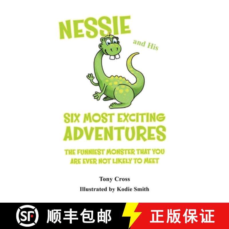 【2-3周达】Nessie and His Six Most Exciting Adventures: The Funniest Monster That You Are Ever Not Li... [9781035816460]