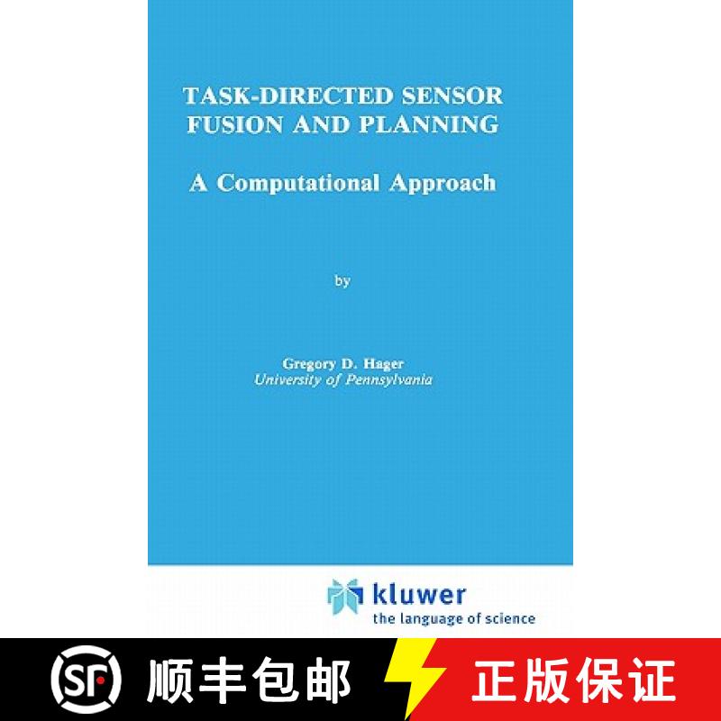 【3-4周达】Task-Directed Sensor Fusion and Planning : A Computational Approach [9780792391081]
