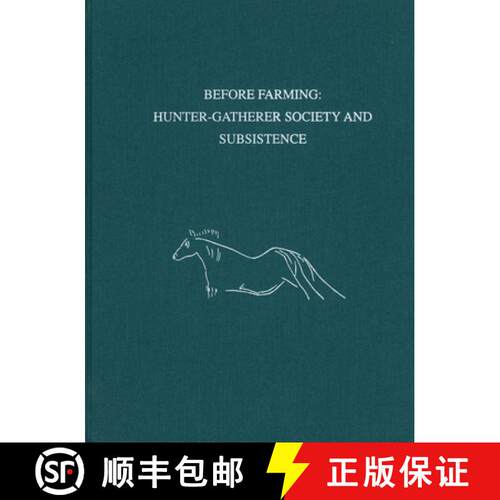 【3-4周达】精装 Before Farming – Hunter–Gatherer Society and Subsistence: Hunter-Gatherer Society a... [9781931707350]