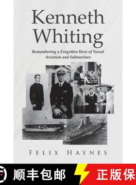 预订 Kenneth Whiting:  Remembering a Forgotten Hero of Naval Aviation and Submarines [9798887930701]