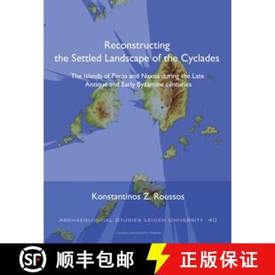 The Naxos Settled 3周达 Reconstructing Cyclades 9789087283032 Durin... and Landscape the Paros Islands