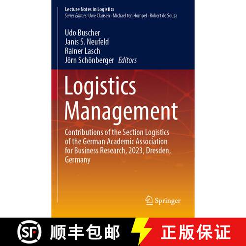【3-4周达】Logistics Management: Contributions of the Section Logistics of the German Academic Associ... [9783031381478]