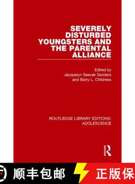 【3-4周达】Severely Disturbed Youngsters and the Parental Alliance [9781138962248]