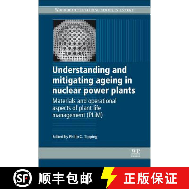 【3-4周达】Understanding and Mitigating Ageing in Nuclear Power Plants: Materials and Operational Asp... [9780081014905]