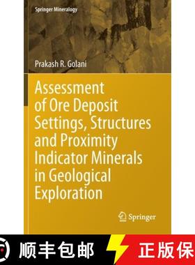 【3-4周达】Assessment of Ore Deposit Settings, Structures and Proximity Indicator Minerals in Geologi... [9783030651244]