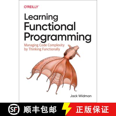 【3-4周达】Learning Functional Programming: Managing Code Complexity by Thinking Functionally [9781098111755]