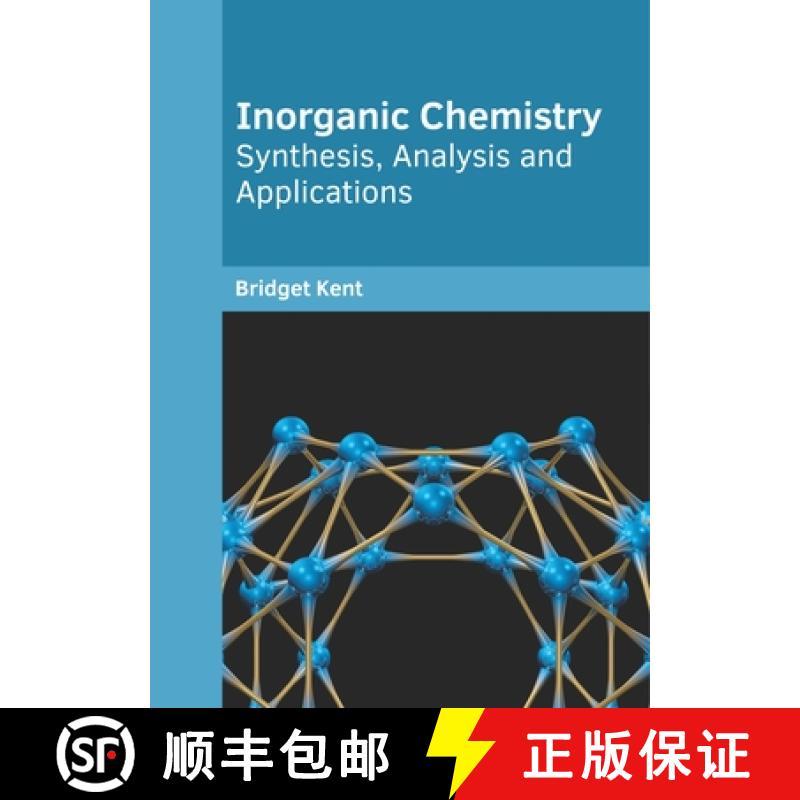预订 Inorganic Chemistry: Synthesis, Analysis and Applications [9781682856444]