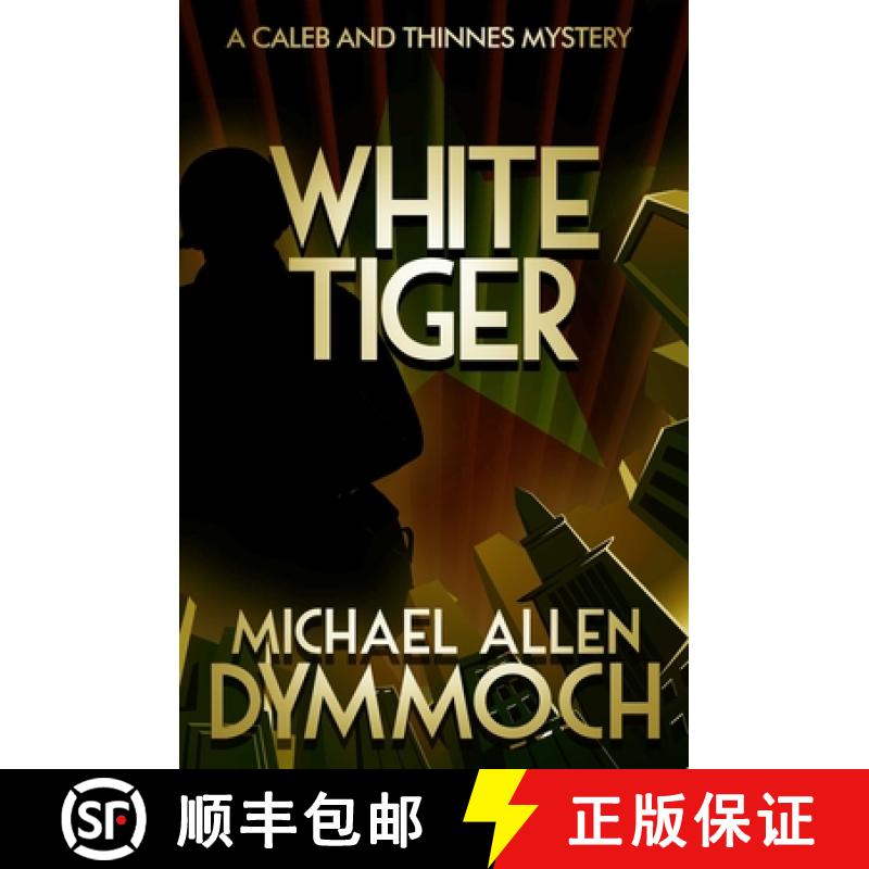 【3-4周达】White Tiger: A Jack Caleb and John Thinnes Mystery [9781626819399]
