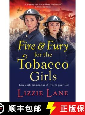 【3-4周达】Fire and Fury for the Tobacco Girls: A brand new gritty, gripping historical novel from Li... [9781800485082]