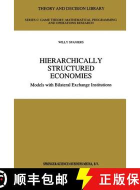 【3-4周达】Hierarchically Structured Economies : Models with Bilateral Exchange Institutions [9781441947710]